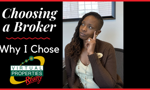 Things to Consider When Choosing a Broker – Why I Chose Virtual Properties Realty