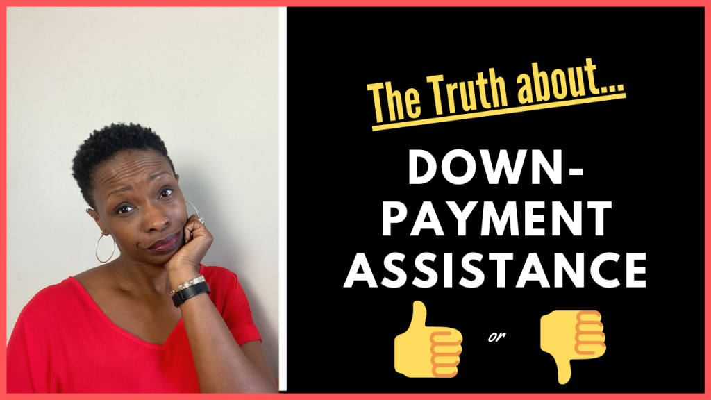 The Truth About Down Payment Assistance in Realtor, Natasha