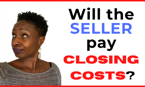Homebuying 2021 – Will the Seller Pay Closing Costs? #RealTalk