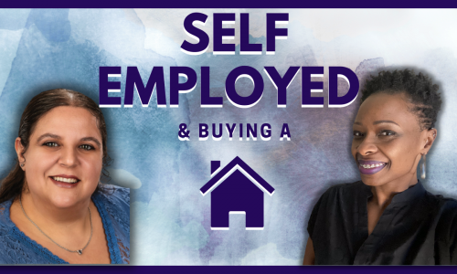 Advice from a Mortgage Loan Officer – Buying a Home when Self-Employed