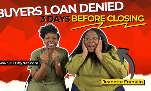 New Agent Experience – Buyers Loan Denied Days 3 Days Before Closing