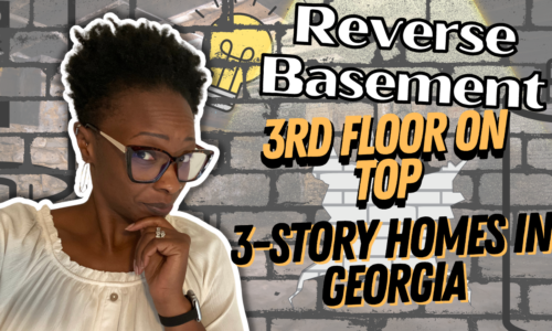 Reverse Basement – 3rd Floor on Top – 3-Story Homes in Georgia