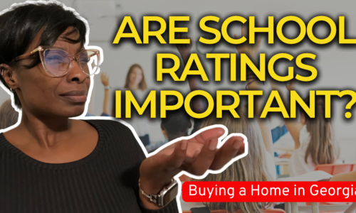 Are School Ratings Important 🧐? How Accurate are School Ratings 🤔? – Buying a Home in Georgia