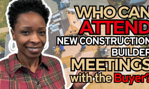 Who Can Attend New Construction Builder Meetings with the Buyer?